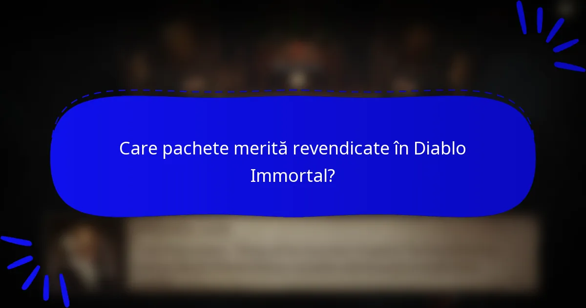 Care pachete merită revendicate în Diablo Immortal?