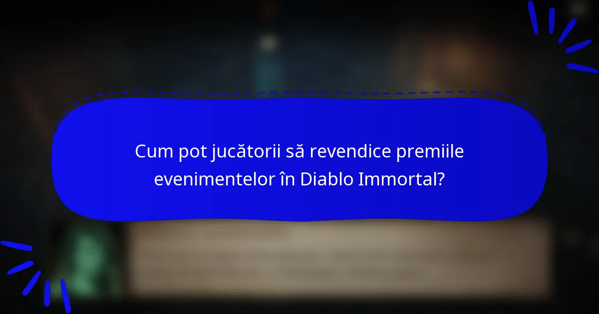 Cum pot jucătorii să revendice premiile evenimentelor în Diablo Immortal?