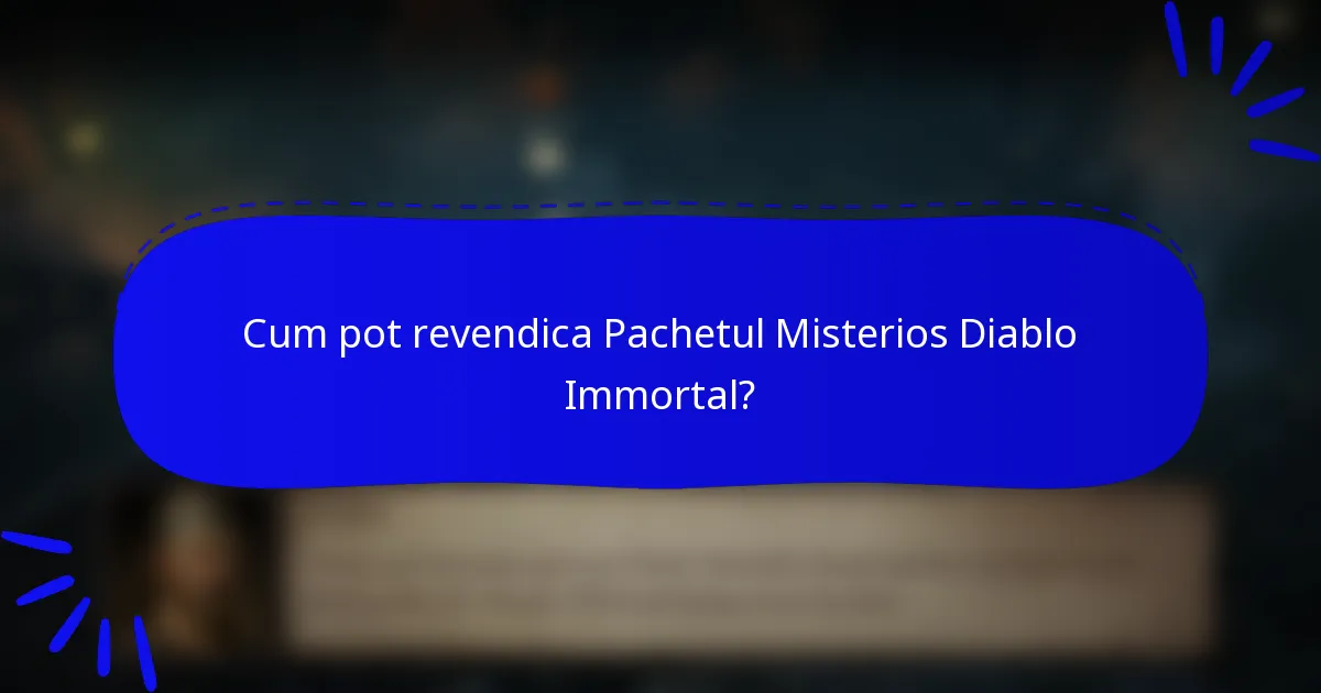 Cum pot revendica Pachetul Misterios Diablo Immortal?