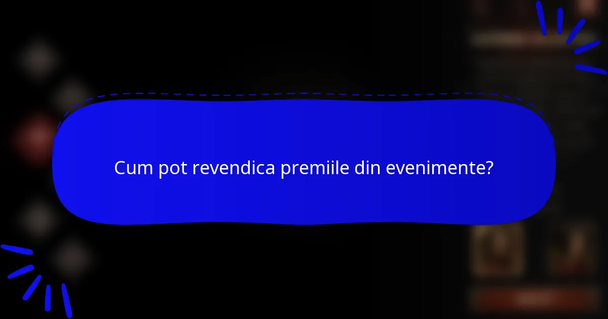 Cum pot revendica premiile din evenimente?