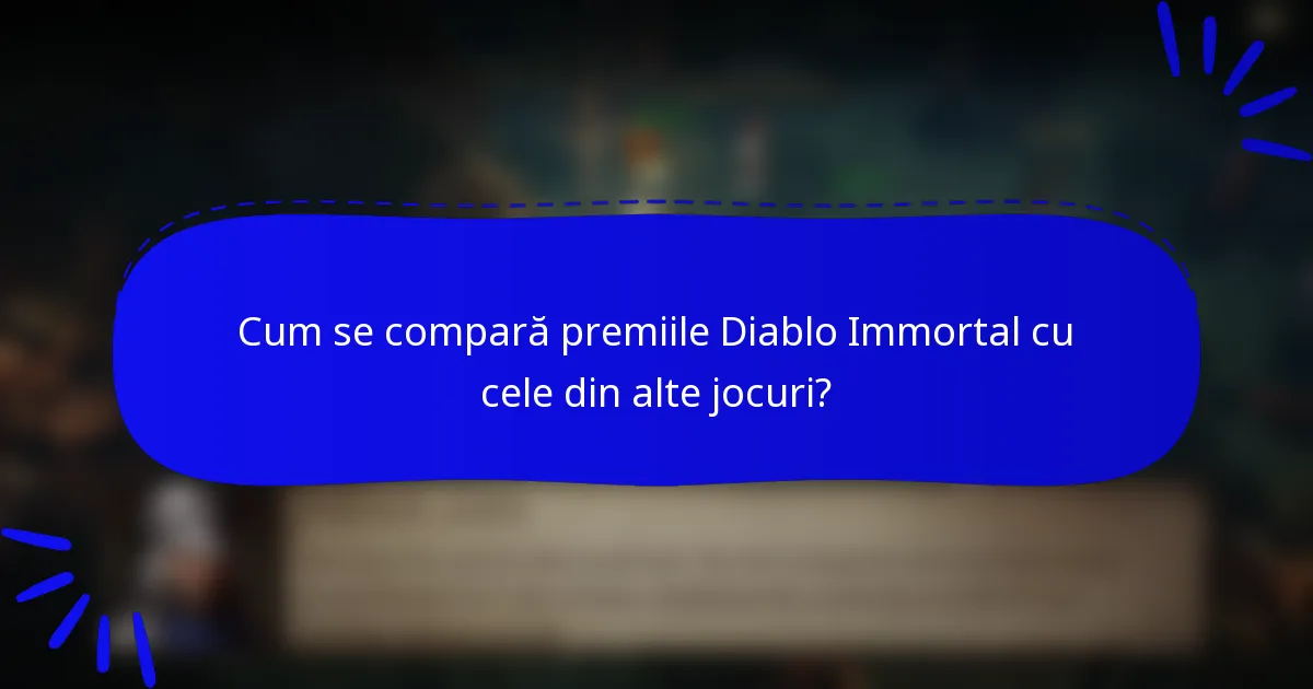 Cum se compară premiile Diablo Immortal cu cele din alte jocuri?